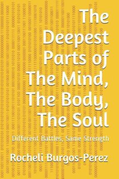 Cover for Rocheli Burgos-Perez · The Deepest Parts of the Mind, the Body, the Soul (Paperback Book) (2018)