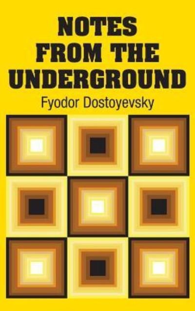 Cover for Fyodor Dostoyevsky · Notes from the Underground (Hardcover Book) (2018)