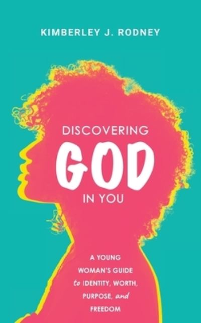 Cover for Kimberley Rodney · Discovering God in You (Book) (2022)