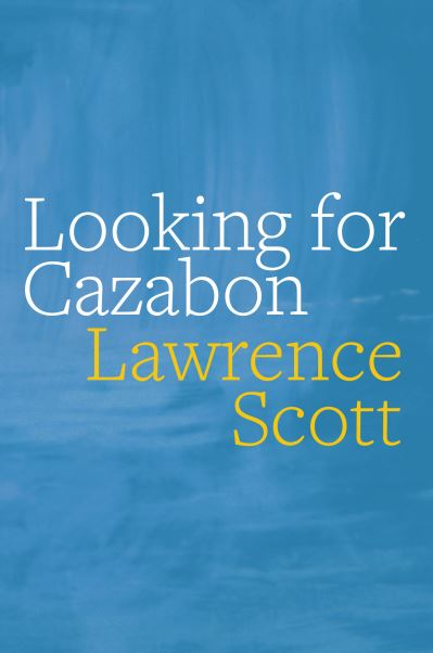 Looking for Cazabon - Lawrence Scott - Books - Papillote Press - 9781739130367 - July 11, 2024