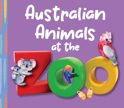 Cover for New Holland Publishers · Australian animals at the ZOO (Book) (2022)