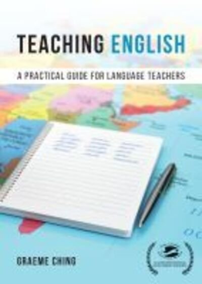 Cover for Graeme Ching · Teaching English: A Practical Guide for Language Teachers (Pocketbok) (2019)