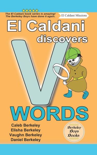 Cover for Elisha Berkeley · El Caldani Discovers V Words (Berkeley Boys Books - El Caldani Missions) (Paperback Book) (2022)