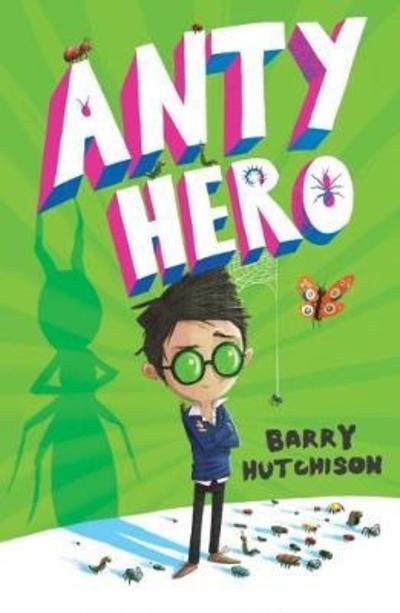 Cover for Barry Hutchison · Anty Hero (Taschenbuch) (2018)