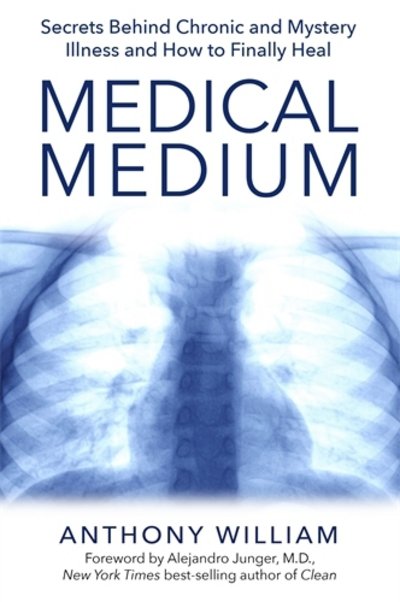 Cover for Anthony William · Medical medium - secrets behind chronic and mystery illness and how to fina (Bog) (2015)