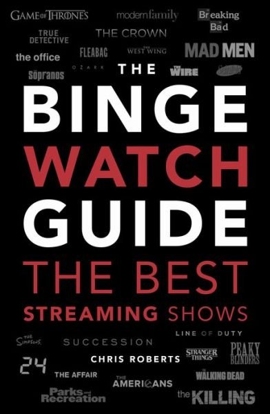 Cover for Chris Roberts · The Binge Watch Guide: The best television and streaming shows reviewed (Paperback Bog) (2020)