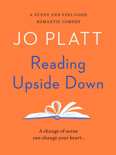 Cover for Jo Platt · Reading Upside Down: A funny and feel-good romantic comedy (Paperback Book) (2020)