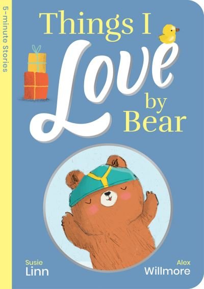 Cover for Susie Linn · Things I Love by Bear (Book) (2020)