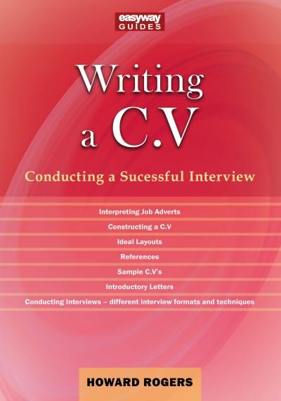 Cover for Howard Rogers · A Guide to Writing a C.V.: Conducting a Successful Interview (Taschenbuch) (2023)