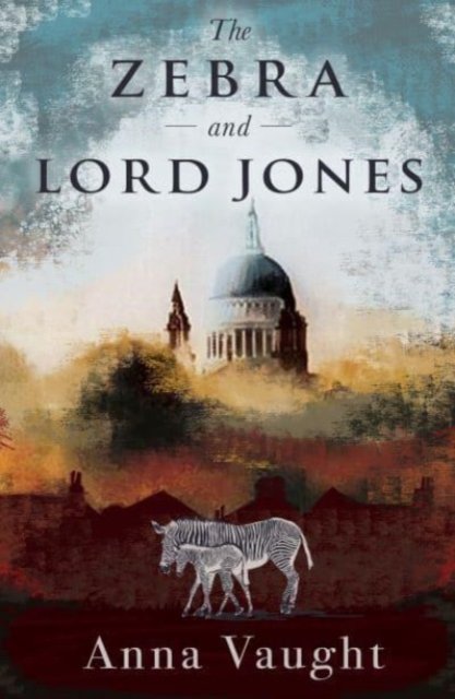Cover for Anna Vaught · The Zebra and Lord Jones (Pocketbok) (2023)