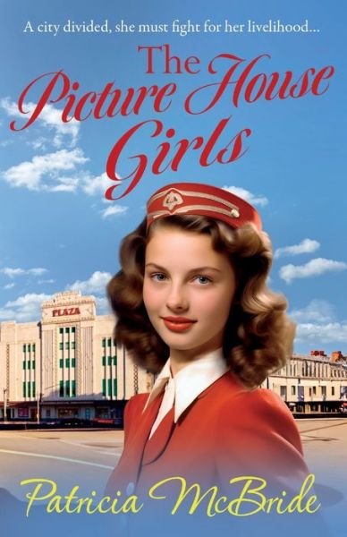 Cover for Patricia McBride · The Picture House Girls: A beautiful, heartwarming wartime saga series from Patricia McBride for 2024 - The Lily Baker Series (Paperback Bog) (2024)