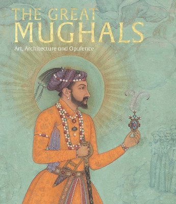 The Great Mughals: Art, Architecture and Opulence -  - Livres - V & A Publishing - 9781838510367 - 24 octobre 2024