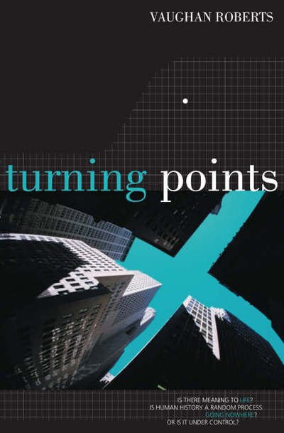 Cover for Vaughan Roberts · Turning Points: Is There Meaning to Life? (Paperback Book) (2001)