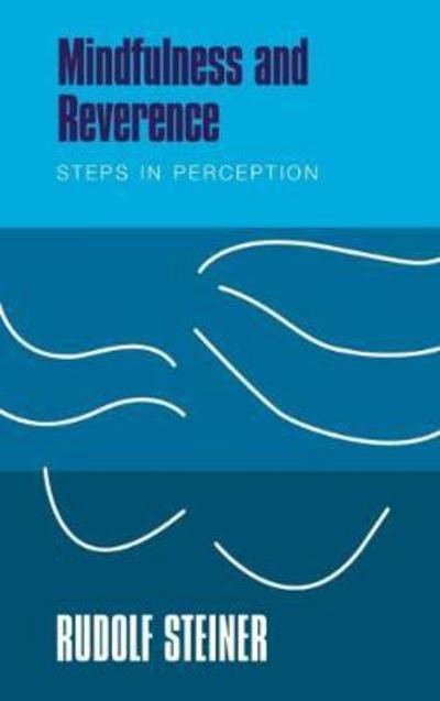 Cover for Rudolf Steiner · Mindfulness and Reverence: Steps in Perception (Paperback Bog) (2017)