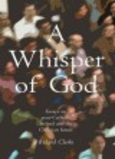 Cover for Richard Clarke · A Whisper of God: Essays on Post-catholic Ireland and the Christian Future (Pocketbok) (2007)