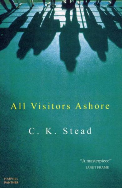 Cover for C. K. Stead · All Visitors Ashore (Paperback Book) (2002)