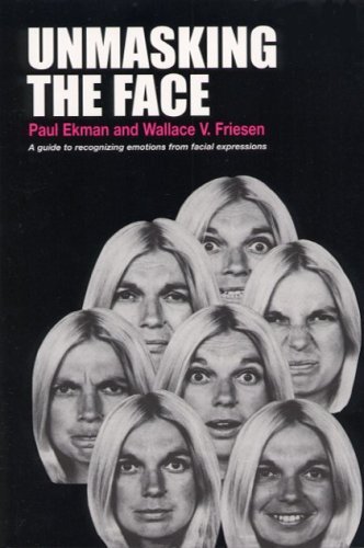 Unmasking the Face: A Guide to Recognizing Emotions from Facial Expressions - Ekman, Professor of Psychology Paul, PH D (University of California San Francisco) - Kirjat - Malor Books - 9781883536367 - keskiviikko 1. huhtikuuta 2015