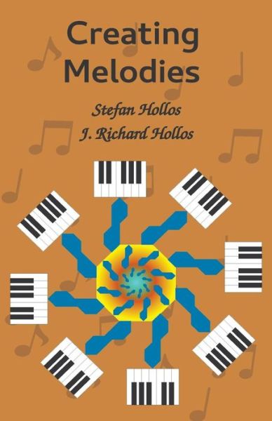 Cover for Stefan Hollos · Creating Melodies (Paperback Book) (2018)