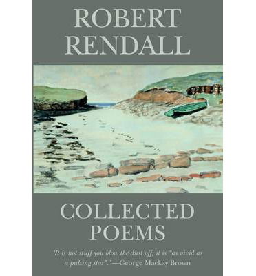 Collected Poems - Robert Rendall - Books - Steve Savage Publishers Limited - 9781904246367 - September 18, 2012