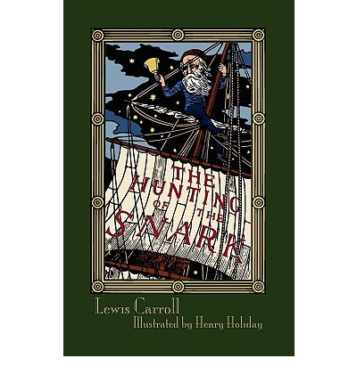 The Hunting of the Snark: an Agony in Eight Fits - Lewis Carroll - Books - Evertype - 9781904808367 - February 1, 2010
