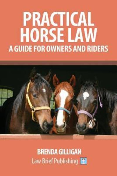 Cover for Brenda Gilligan · Practical Horse Law: A Guide for Owners and Riders (Taschenbuch) (2017)