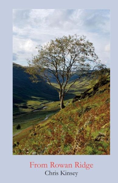 From Rowan Ridge - Chris Kinsey - Books - Fair Acre Press - 9781911048367 - September 10, 2019