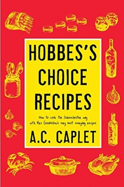 Cover for A C Caplet · Hobbes's Choice Recipes (Pocketbok) (2019)