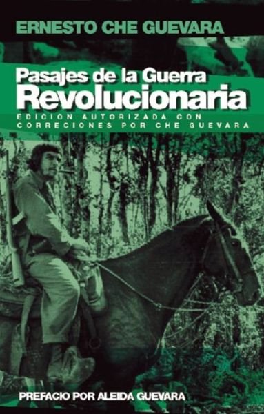 Cover for Ernesto Che Guevara · Pasajes De La Guerra Revolucionaria: Edición Autorizada (Ocean Sur) (Paperback Book) (2006)