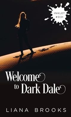 Welcome To Dark Dale - Liana Brooks - Böcker - Inkprint Press - 9781925825367 - 1 april 2020