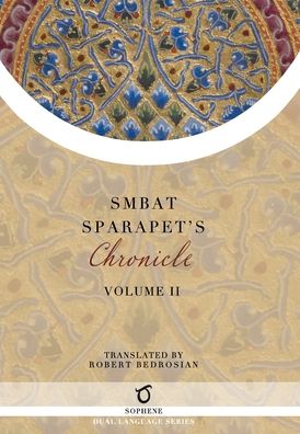 Smbat Sparapet's Chronicle - Smbat Sparapet - Kirjat - Sophene Pty Ltd - 9781925937367 - keskiviikko 1. joulukuuta 2021