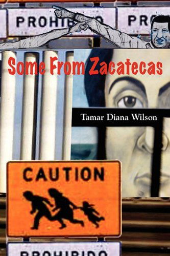 Cover for Tamar Diana Wilson · Some from Zacatecas (Paperback Book) (2010)