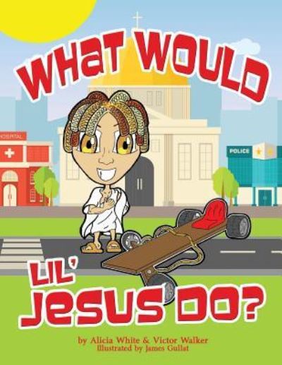 Cover for Alicia White · What Would Lil' Jesus Do? (Taschenbuch) (2017)