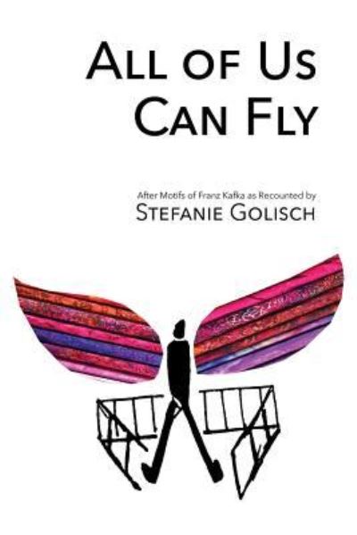 Cover for Stefanie Golisch · All of Us Can Fly (Paperback Book) (2018)