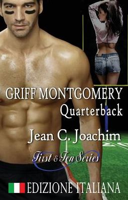 Cover for Jean C Joachim · Griff Montgomery, Quarterback (Edizione Italiana) - First &amp; Ten (Ediziones Italiana) (Paperback Book) (2017)