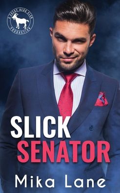 Cover for Mika Lane · Slick Senator: Cocky Hero Club (Pocketbok) (2020)