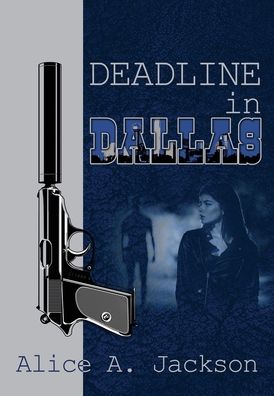 Cover for Alice Jackson · Deadline in Dallas (Book) (2020)
