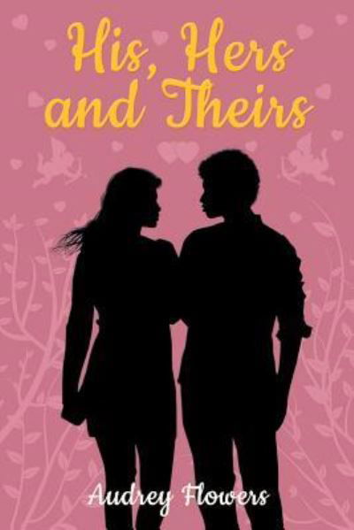 Cover for Audrey Flowers · His, Hers and Theirs (Pocketbok) (2019)