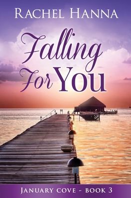 Cover for Rachel Hanna · Falling For You - January Cove (Taschenbuch) [Large type / large print edition] (2021)