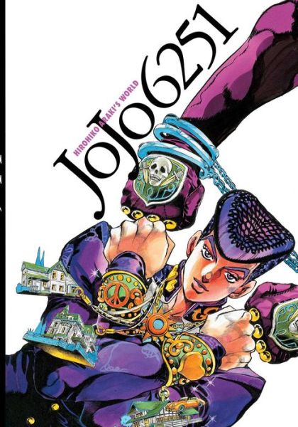 JoJo 6251: The World of Hirohiko Araki - Hirohiko Araki - Kirjat - Viz Media, Subs. of Shogakukan Inc - 9781974728367 - torstai 20. heinäkuuta 2023