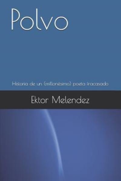 Cover for Ektor Melendez · Polvo (Paperback Book) (2018)