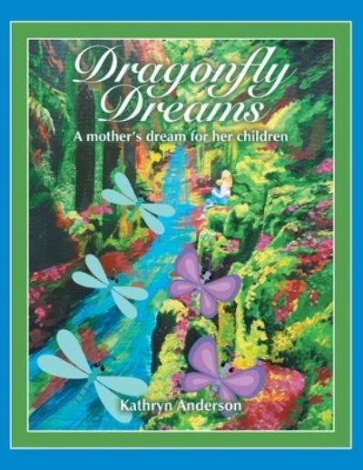 Cover for Kathryn Anderson · Dragonfly Dreams (Taschenbuch) (2021)