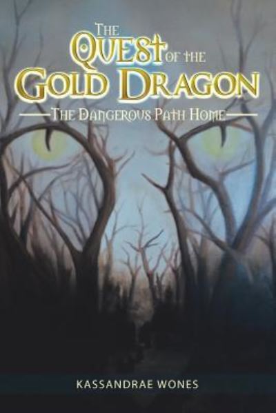 Cover for Kassandrae Wones · The Quest of the Gold Dragon (Paperback Book) (2018)