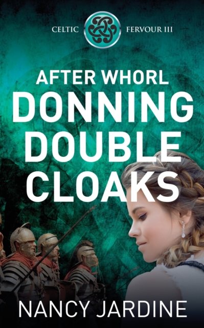 Cover for Nancy Jardine · After Whorl Donning Double Cloaks (Paperback Book) (2014)