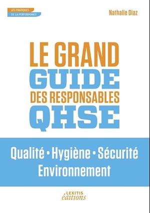 Cover for Nathalie Diaz · Le Grand Guide des Responsables QHSE Qualité . Hygiène . Sécurité . Environnement (Paperback Book) (2014)