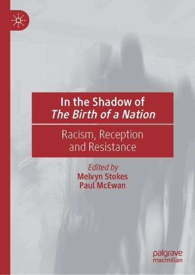 Cover for In the Shadow of The Birth of a Nation: Racism, Reception and Resistance (Gebundenes Buch) [1st ed. 2023 edition] (2023)