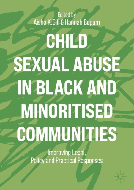 Cover for Child Sexual Abuse in Black and Minoritised Communities: Improving Legal, Policy and Practical Responses (Paperback Book) [1st ed. 2022 edition] (2023)