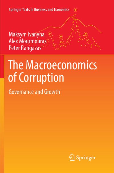 Cover for Maksym Ivanyna · The Macroeconomics of Corruption: Governance and Growth - Springer Texts in Business and Economics (Paperback Book) [Softcover reprint of the original 1st ed. 2018 edition] (2018)