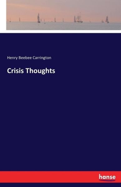 Crisis Thoughts - Carrington - Bøger -  - 9783337383367 - 28. november 2017