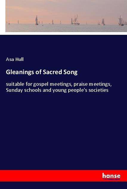 Cover for Hull · Gleanings of Sacred Song (Book)