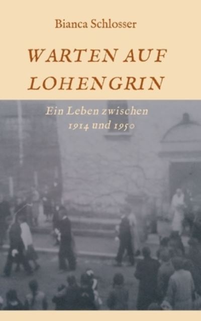 Cover for Schlosser · Warten Auf Lohengrin (Book) (2020)